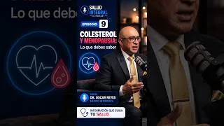 Colesterol y menopausia: lo que debes saber